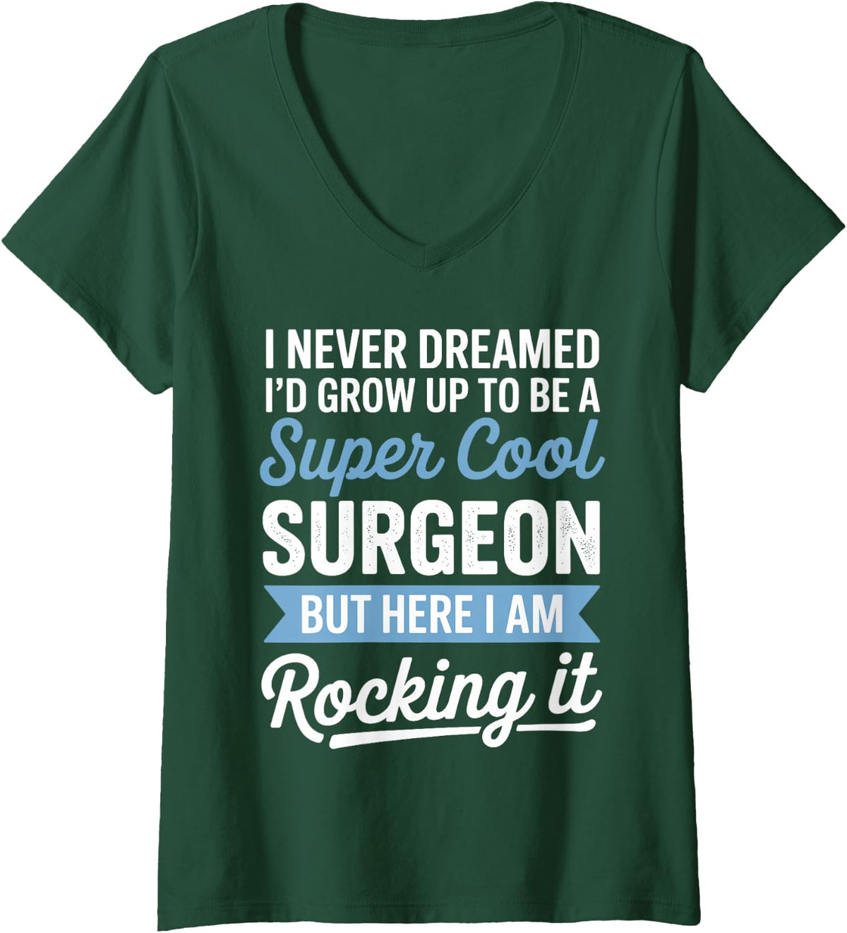 Women's Funny Surgeon Design for Men Women Kids Oral Surgery Surgeon V-Neck T-Shirt - Dark Green