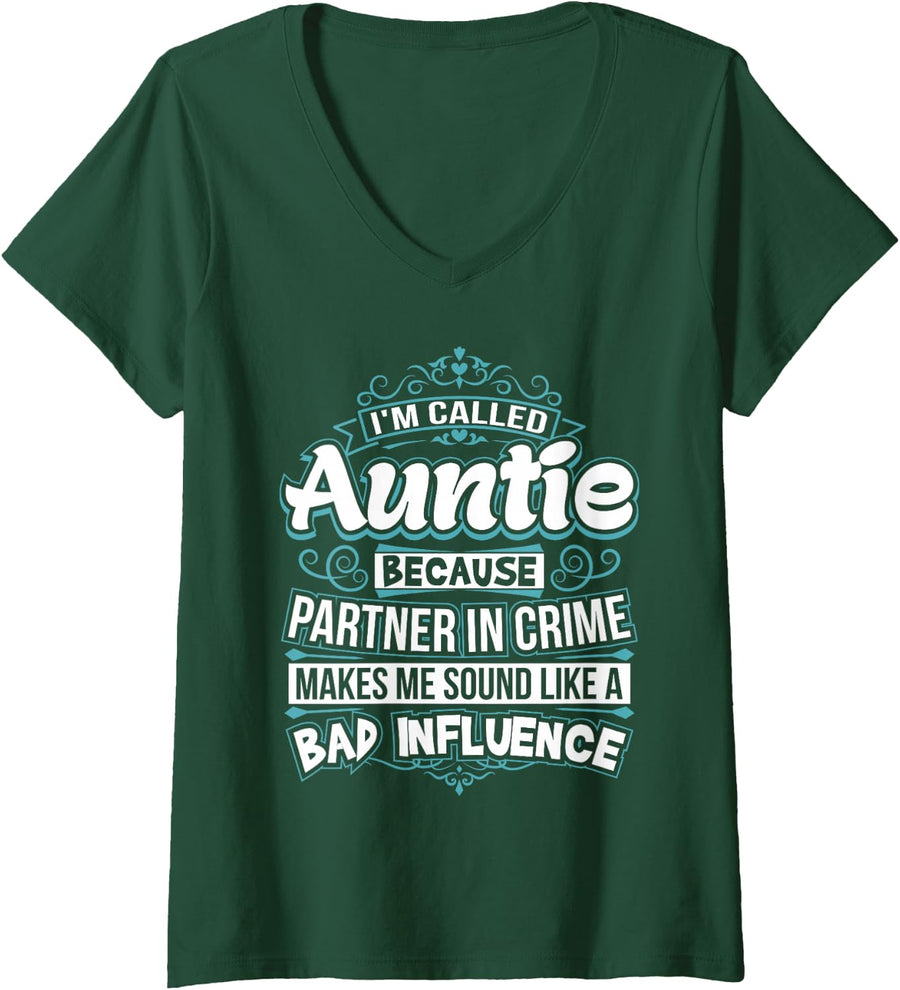 Womens I'm Called Auntie Partner In Crime Bad Influence Aunt Bestie V-Neck T-Shirt - Dark Green