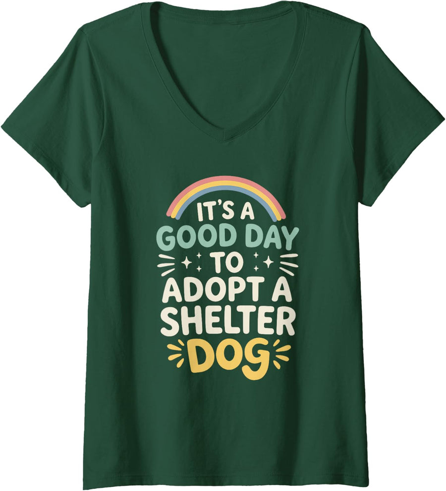 Women's Dog Mom Dog Dad It's A Good Day to Adopt A Shelter Dog V-Neck T-Shirt - Dark Green