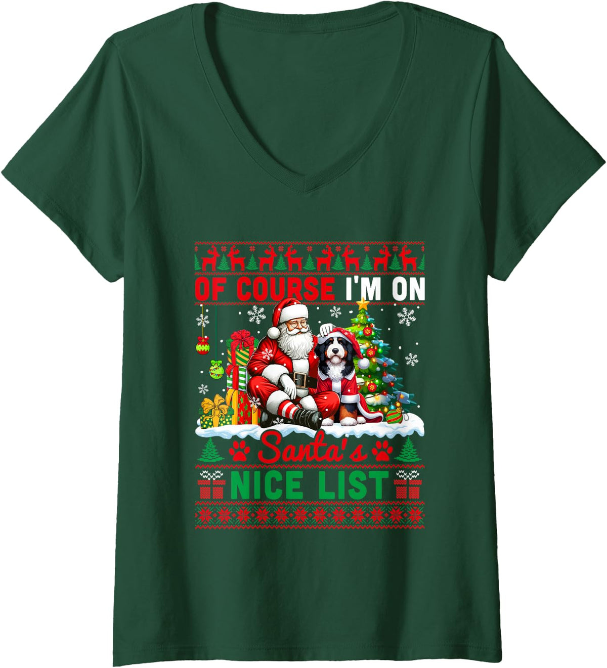 Women's I'm On Santa's Xmas Nice List Sweater Santa Bernedoodle V-Neck T-Shirt - Dark Green