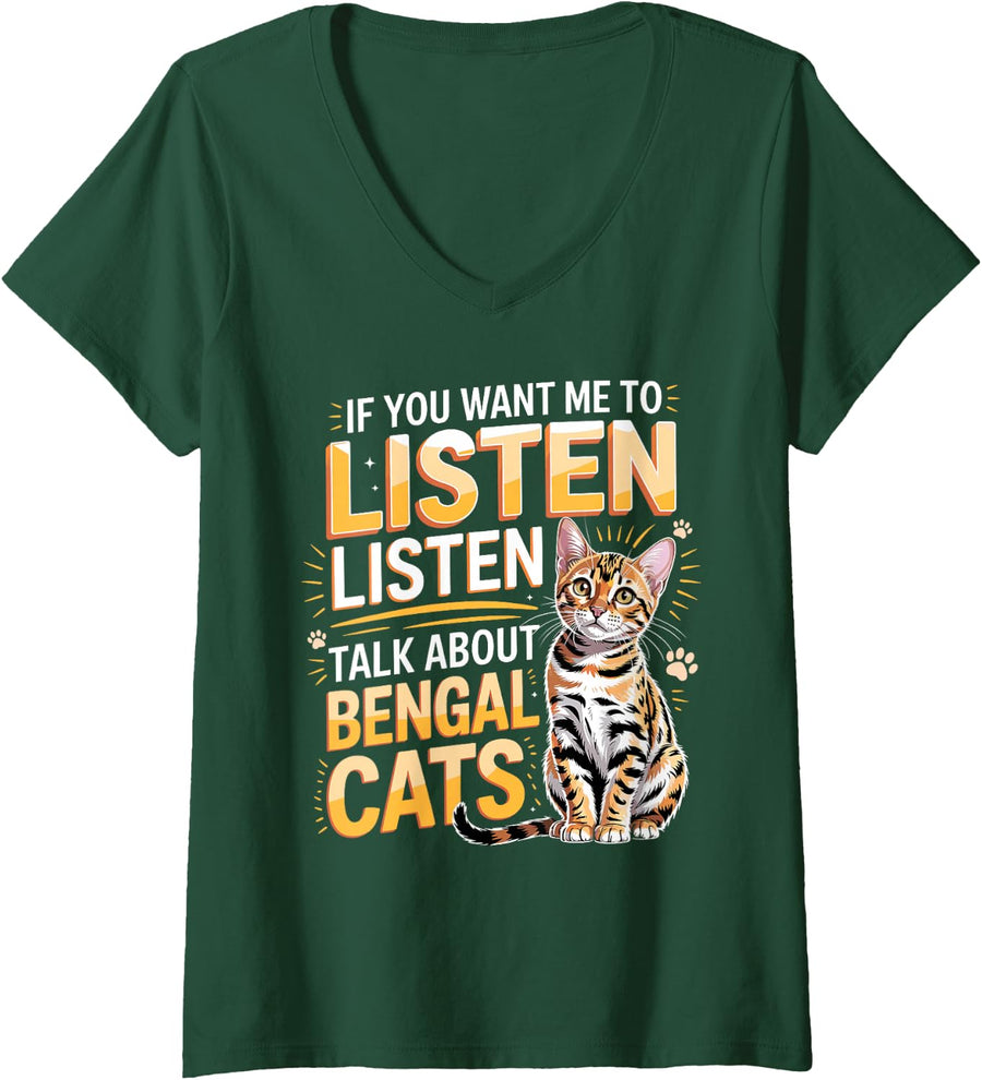 Women's If You Want Me to Listen Talk About Bengal Cats V-Neck T-Shirt - Dark Green