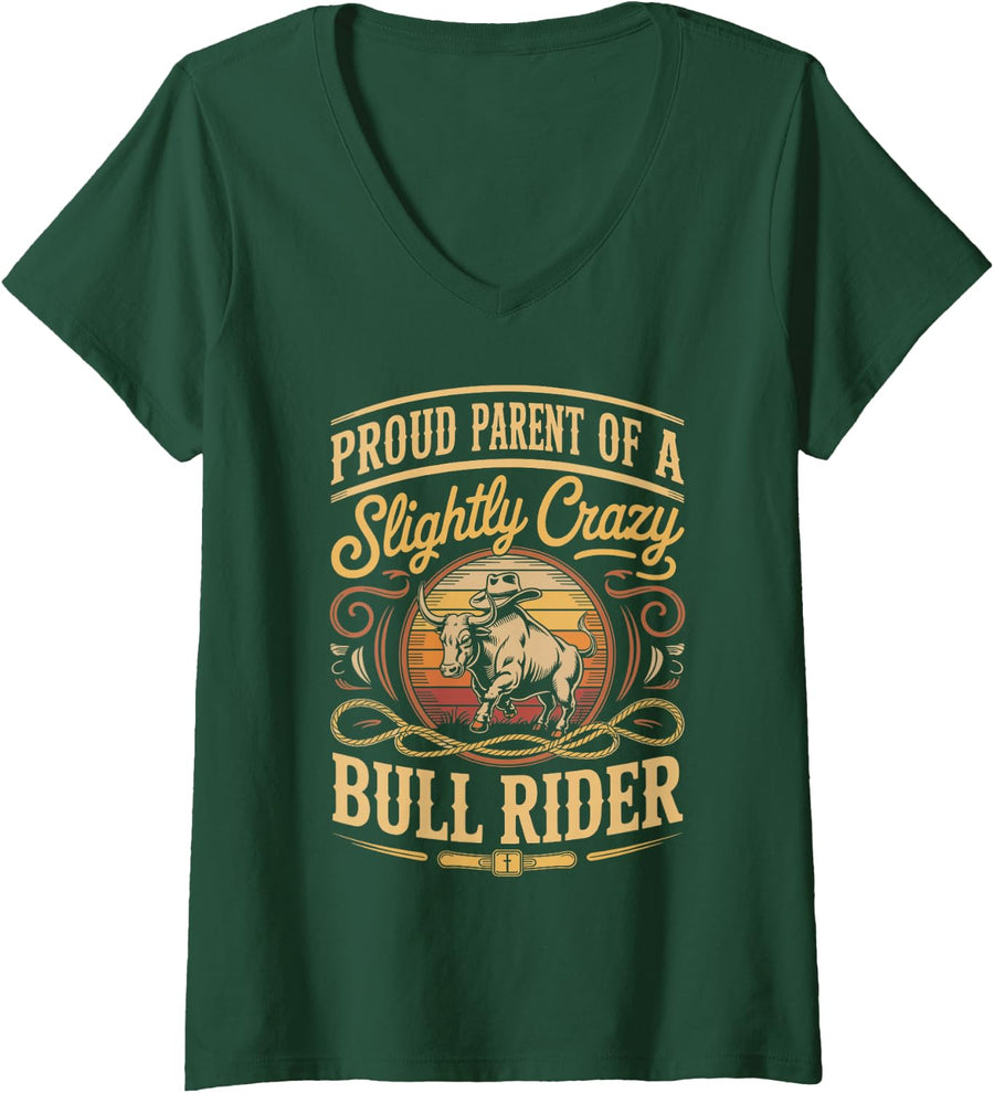 Women's Proud Parent of A Slightly Crazy Bull Rider V-Neck T-Shirt - Dark Green