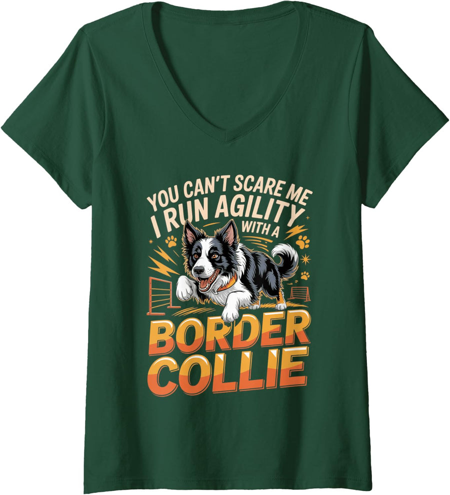 Women's You Can't Scare Me I Run Agility with A Border Collie Dogs V-Neck T-Shirt - Dark Green