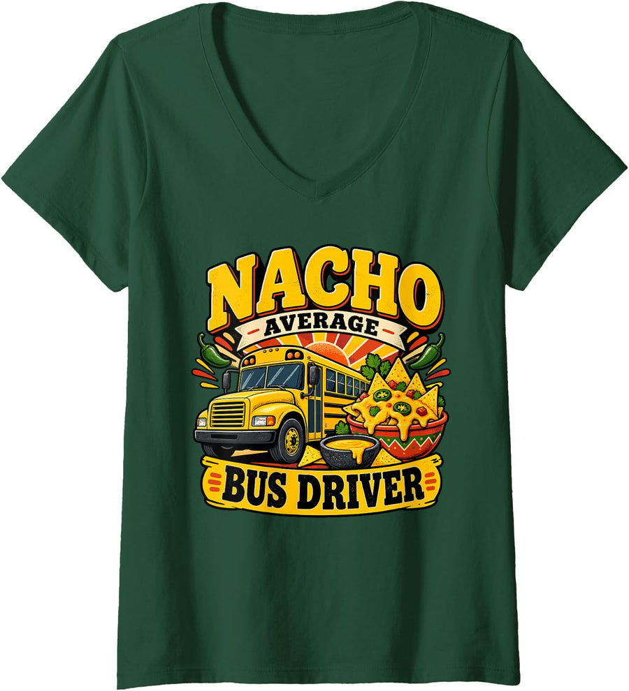 Women's Nacho Average Bus Driver Funny School Bus Driver V-Neck T-Shirt - Dark Green