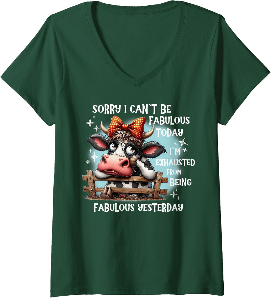 Women's Cow Sorry I Can’t Be Fabulous Today I’m Exhausted V-Neck T-Shirt - Dark Green