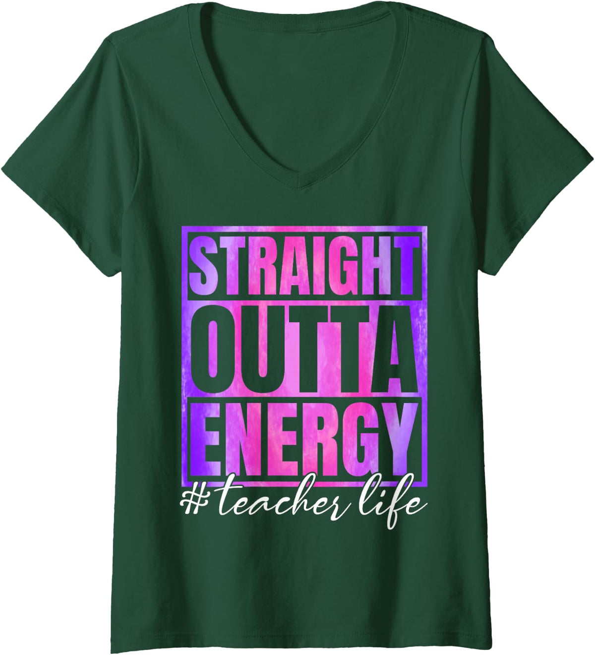 Women's Paraprofessional Teacher Straight Outta Energy Teacher Life V-Neck T-Shirt - Dark Green