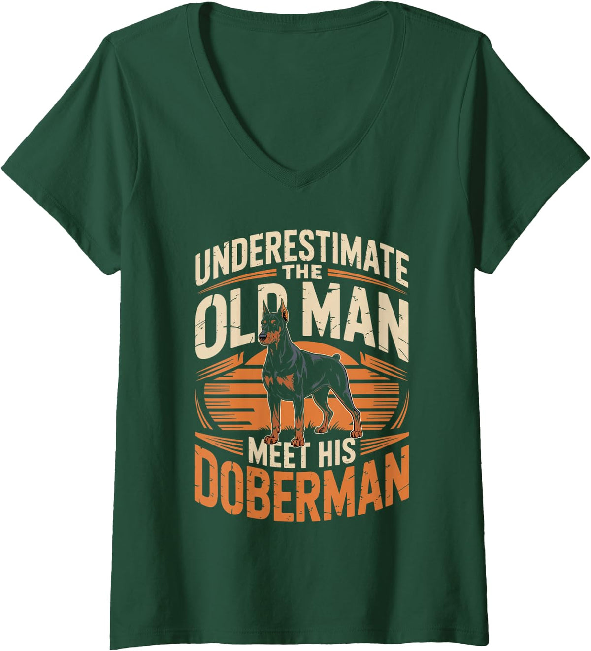 Women's Underestimate The Old Man Meet His Doberman Dobie V-Neck T-Shirt - Dark Green