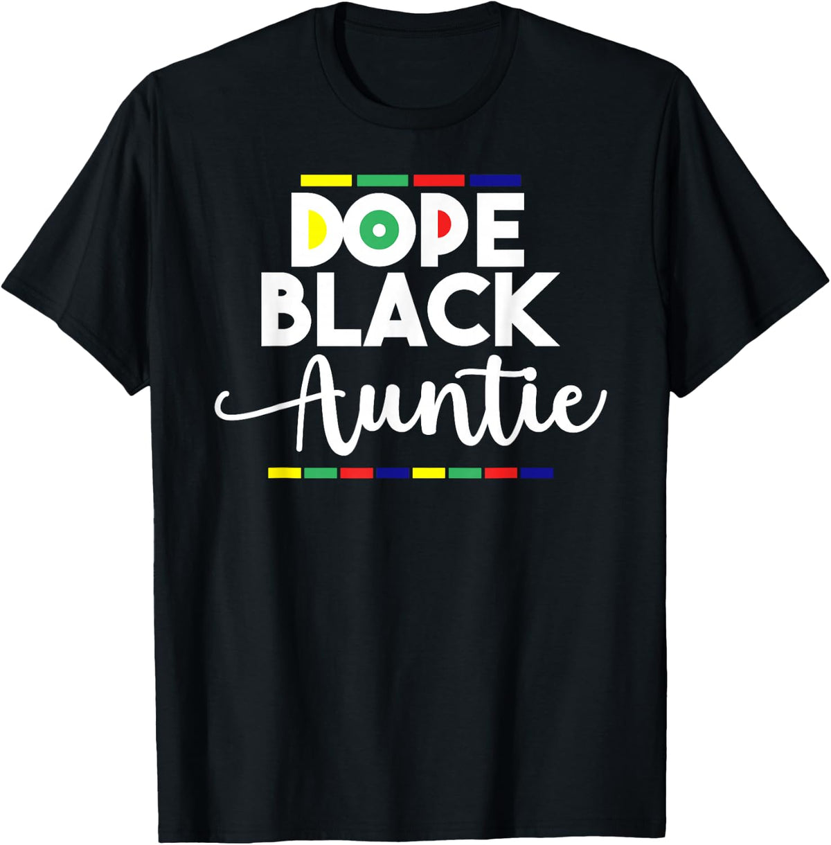 Dope Black Auntie Black aunt Women African Afro black queen T-Shirt - Black