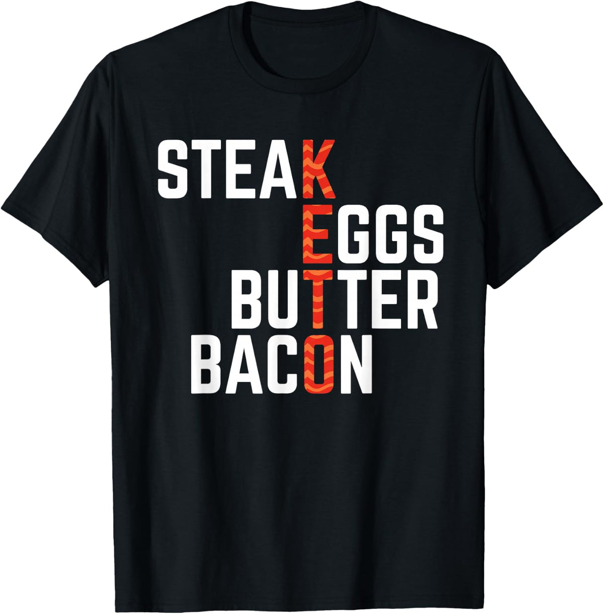 Steak Eggs Butter Bacon Keto Diet Ketogenic Shirt T-Shirt - Black