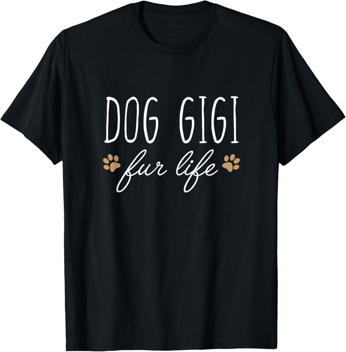Funny Dog Owner Shirt, Dog Gigi Fur Life Gift T-Shirt - Black