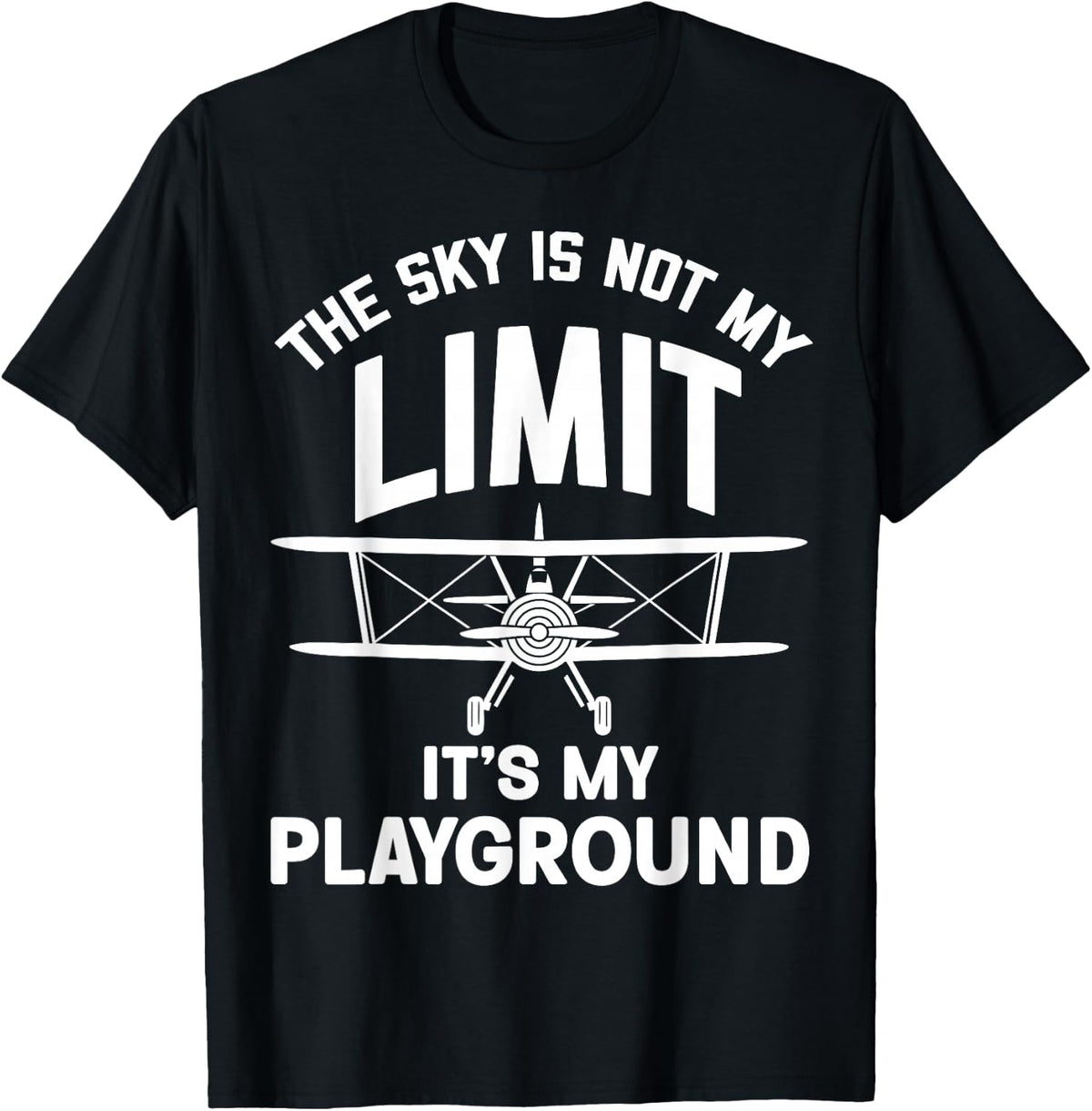 Sky is not My Limit Aeroplane Pilot Motivation Saying T-Shirt - Black