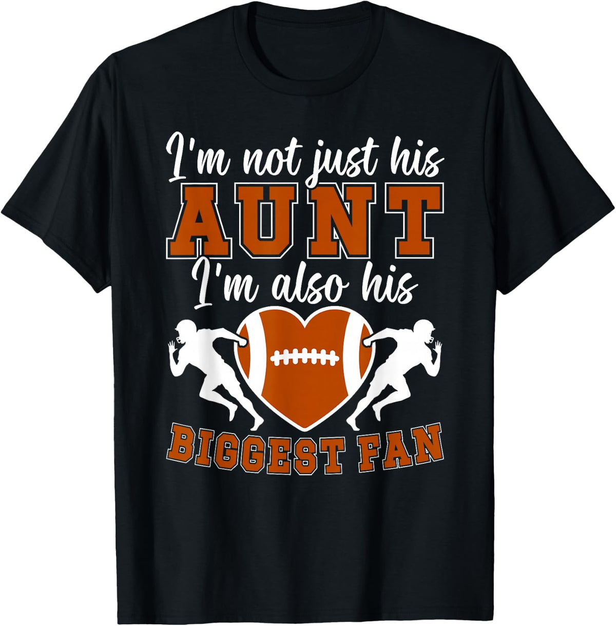 His Biggest Fan Football Aunt Of A Football Player Auntie T-Shirt - Black