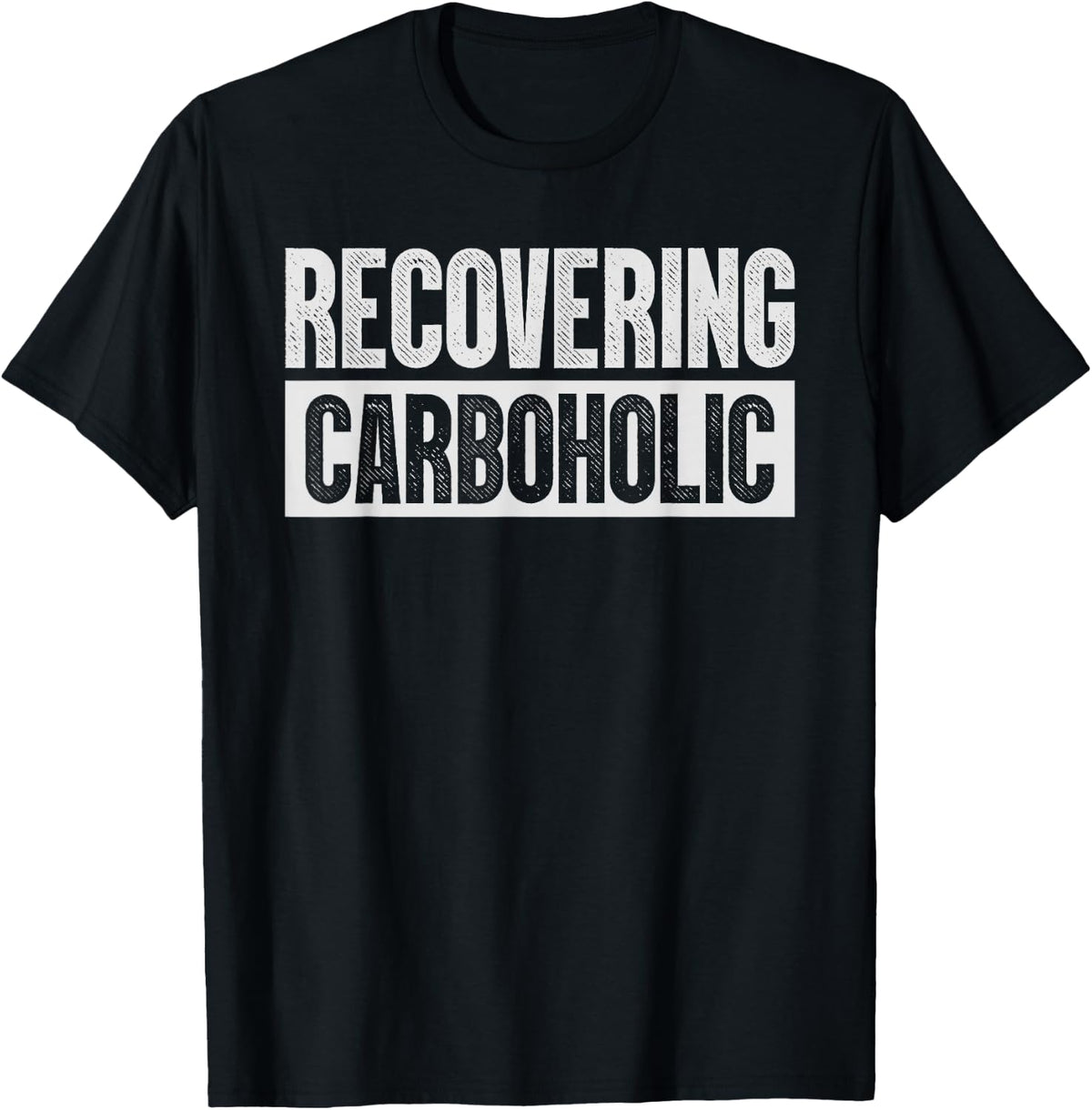 Recovering Carboholic Shirts Funny Low-Carb Keto T-Shirt - Black