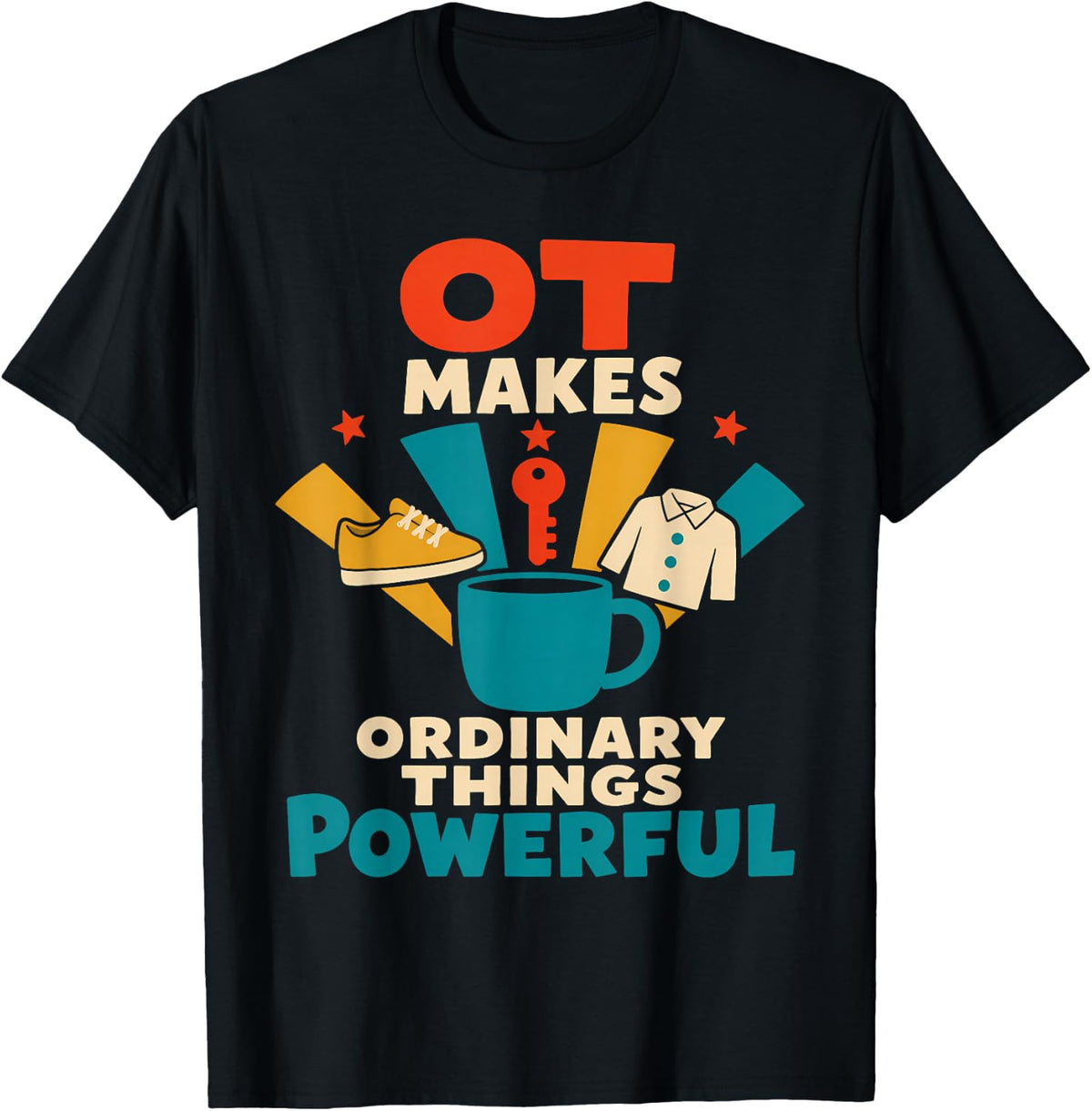 Occupational Therapy OT Occupational Therapist Gift T-Shirt - Black