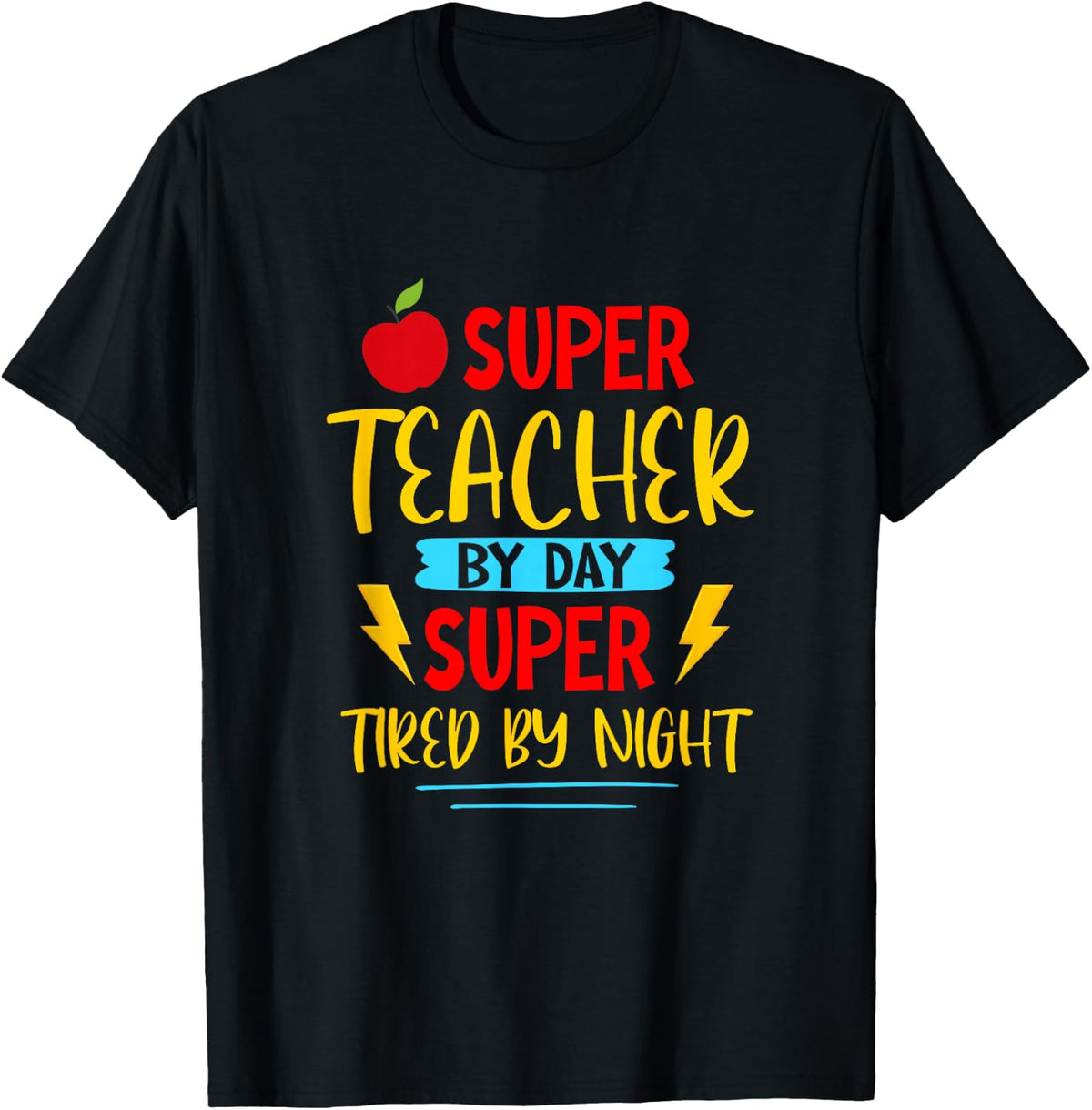 Super Teacher by Day Super Tired by Night Superhero Teacher T-Shirt - Black
