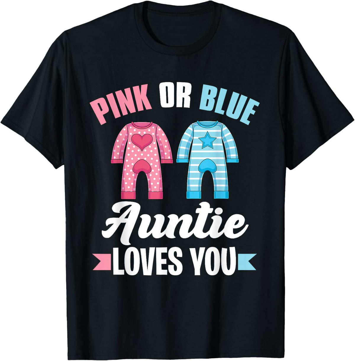 Baby Shower Aunt Pink Or Blue Auntie Loves You Gender Reveal T-Shirt - Black