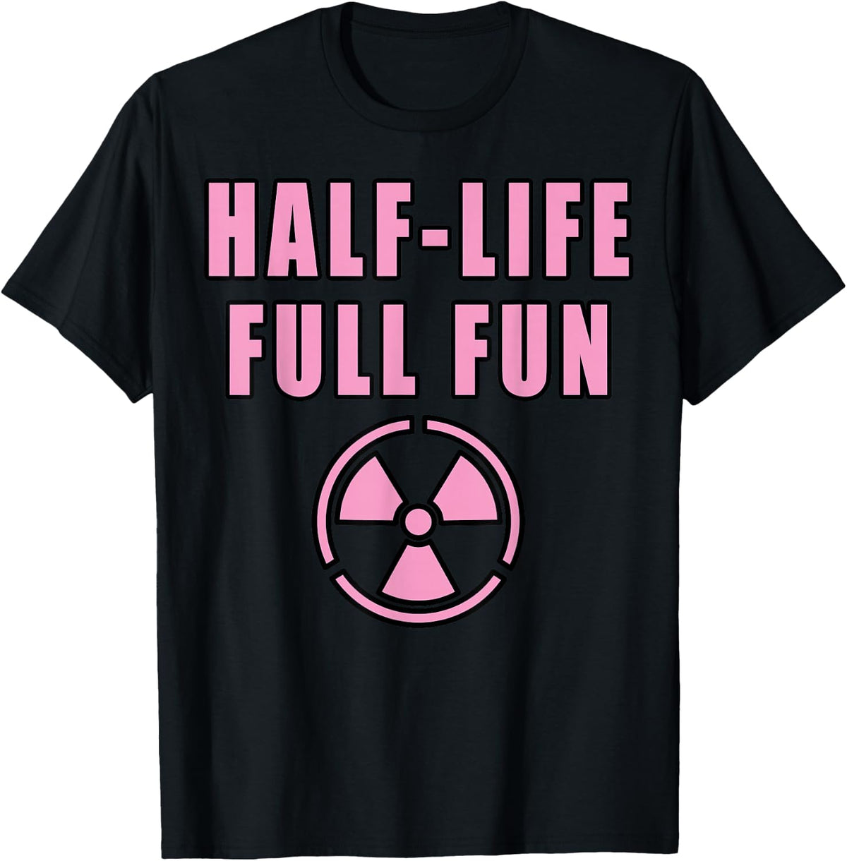 Half-Life Full Fun Radioactive Nuclear T-Shirt - Black