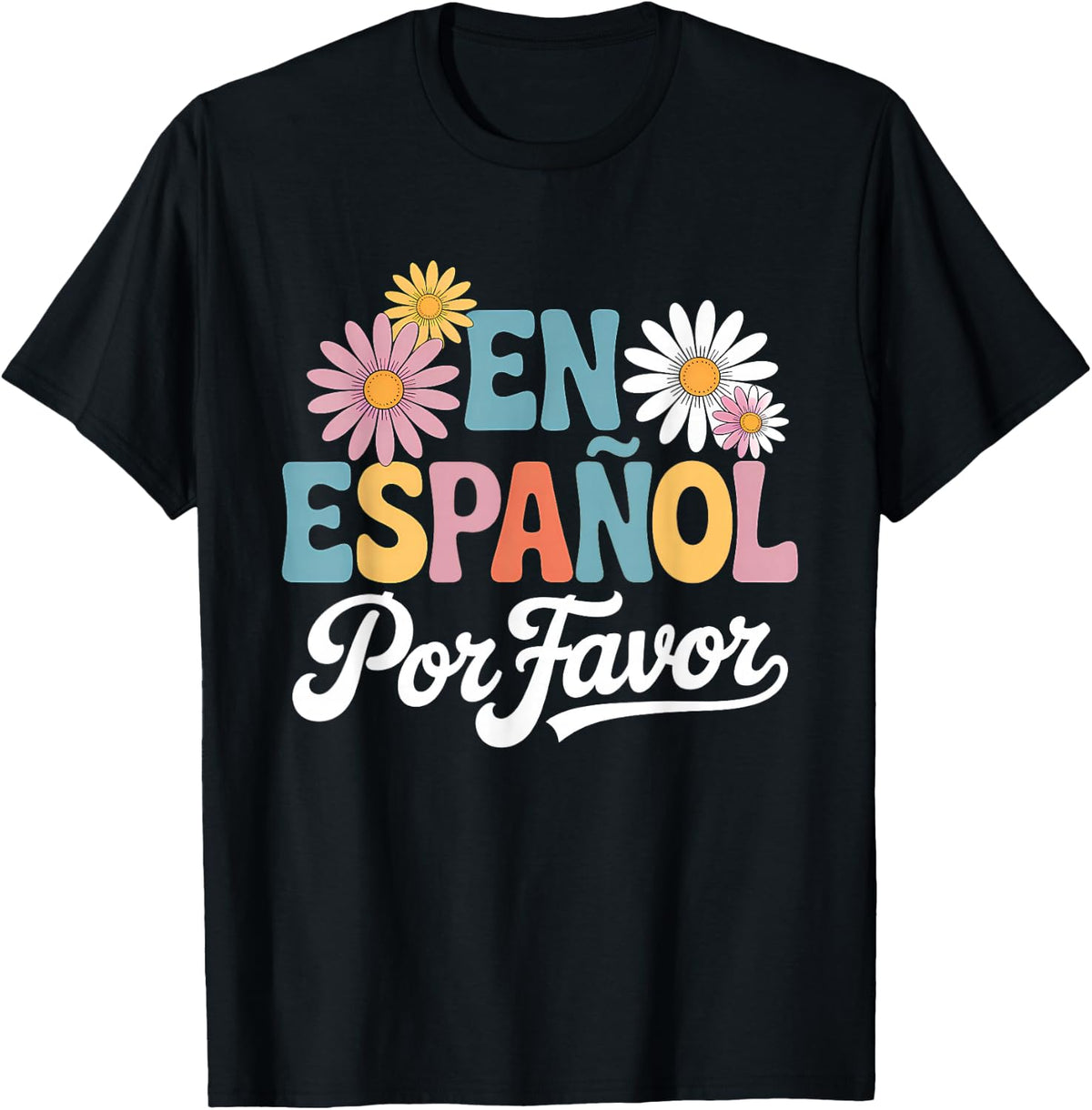 En Español Por Favor Spanish Teacher Shirt for Women Men Tees T-Shirts - Black