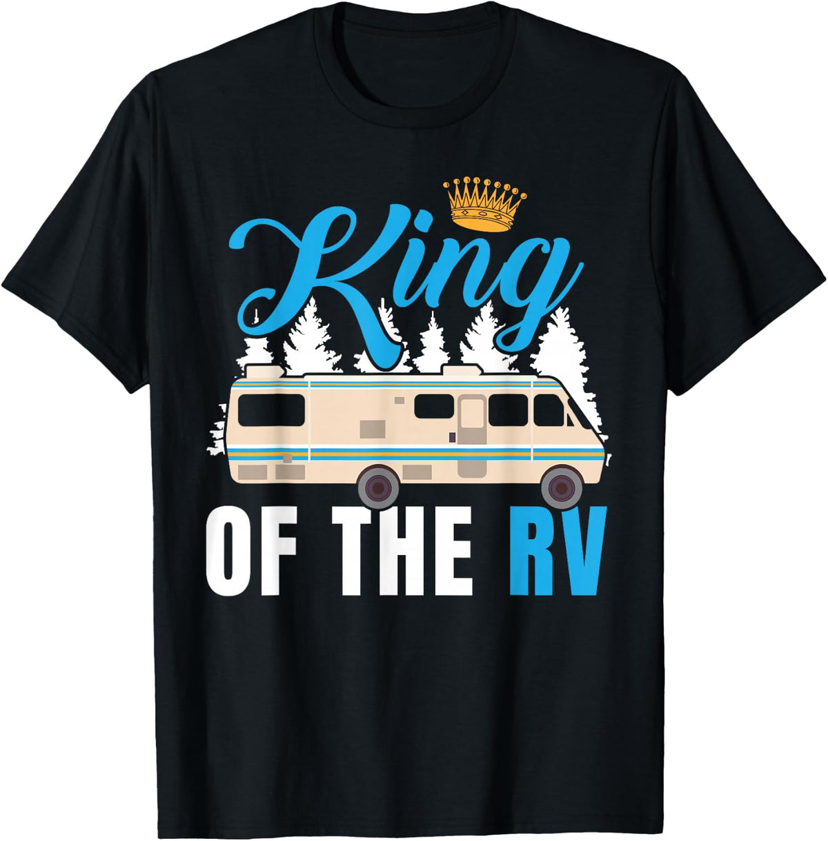 King of the RV Camper Funny Dad T-Shirt for Men RV Owner Camping Tee Gift - Black