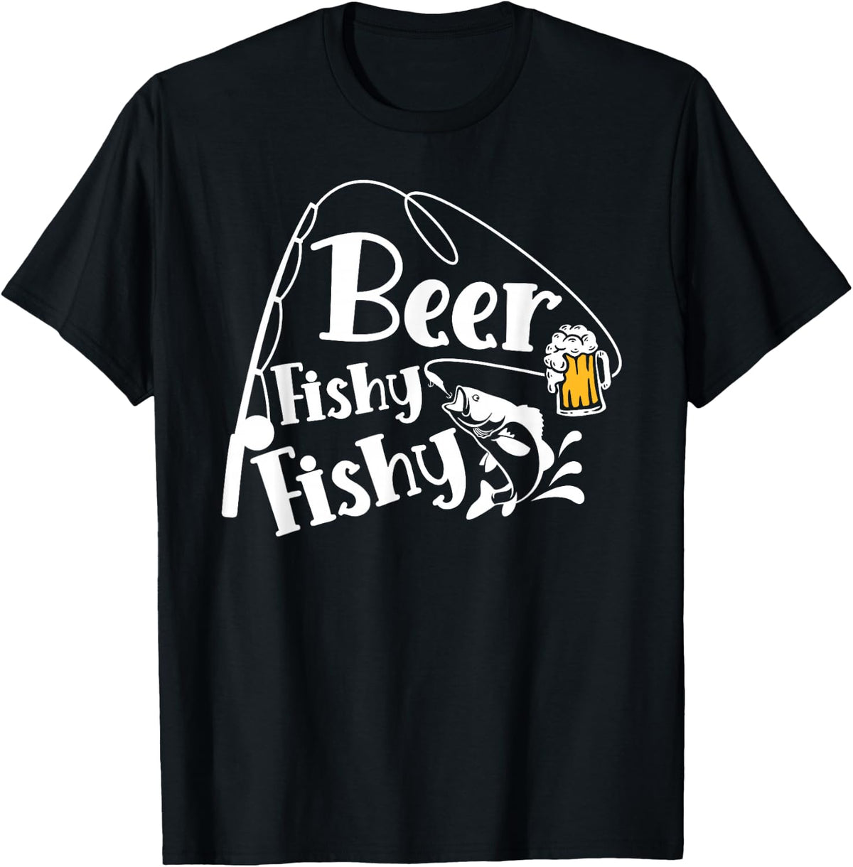 Beer Fishy Fishy Funny Fishing Alcohol Lover Quote T-Shirt - Black