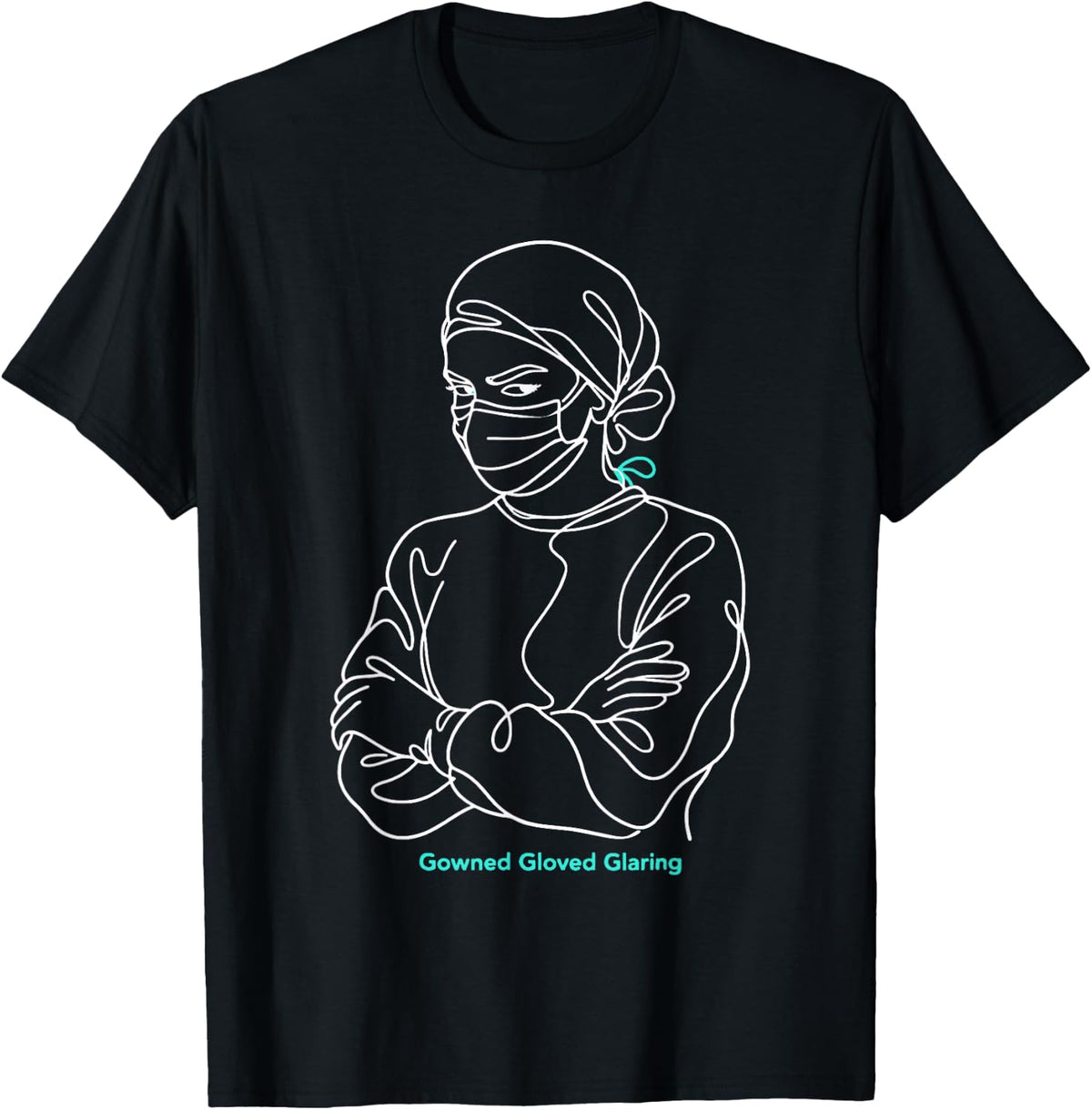 Gowned Gloved Glaring Nurse Surgeon T-Shirt - Black