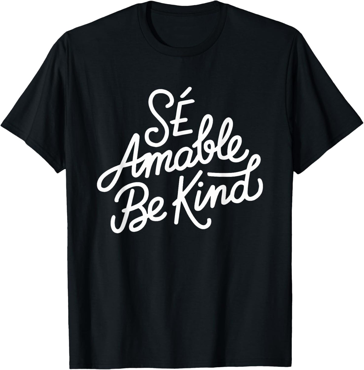 SÉ AMABLE Be Kind Bilingual Teacher Maestra Spanish Teacher T-Shirt - Black