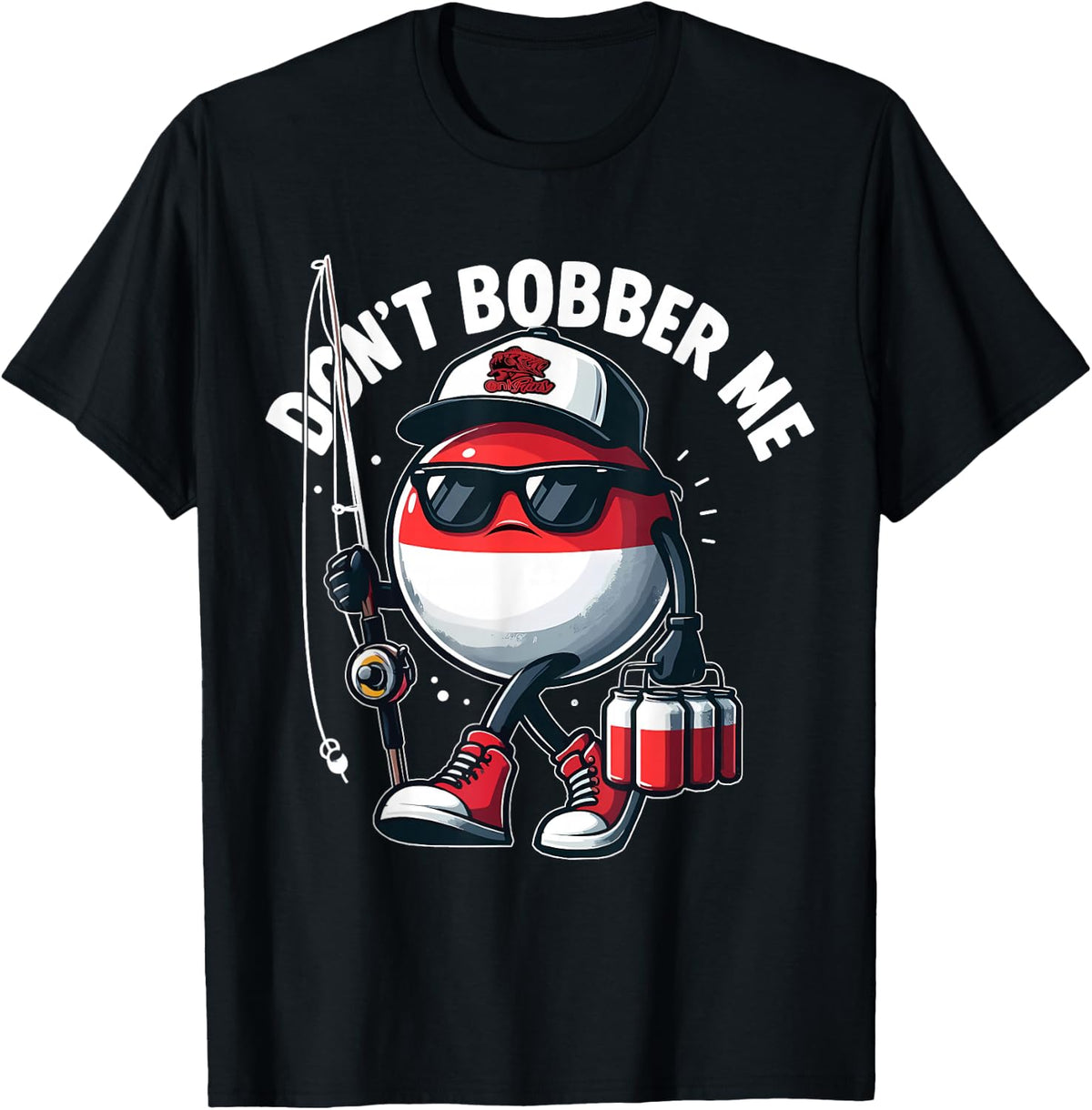 Don't Bobber Me Fishing Funny Fishing Lover Fisherman Gifts T-Shirt - Black