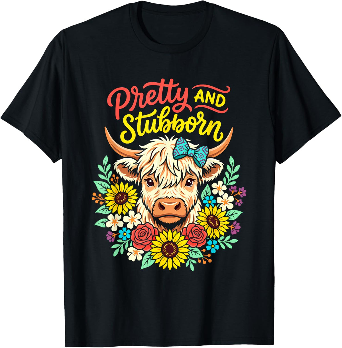 Pretty and Stubborn Highland Cow Bow Sunflowers T-Shirt - Black
