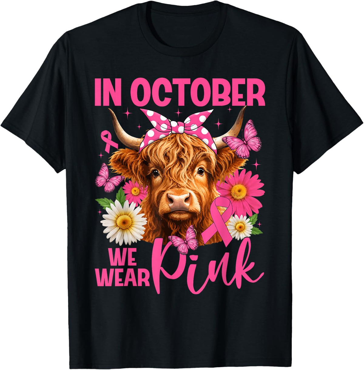 in October We Wear Pink Highland Cow Breast Cancer Women T-Shirt - Black
