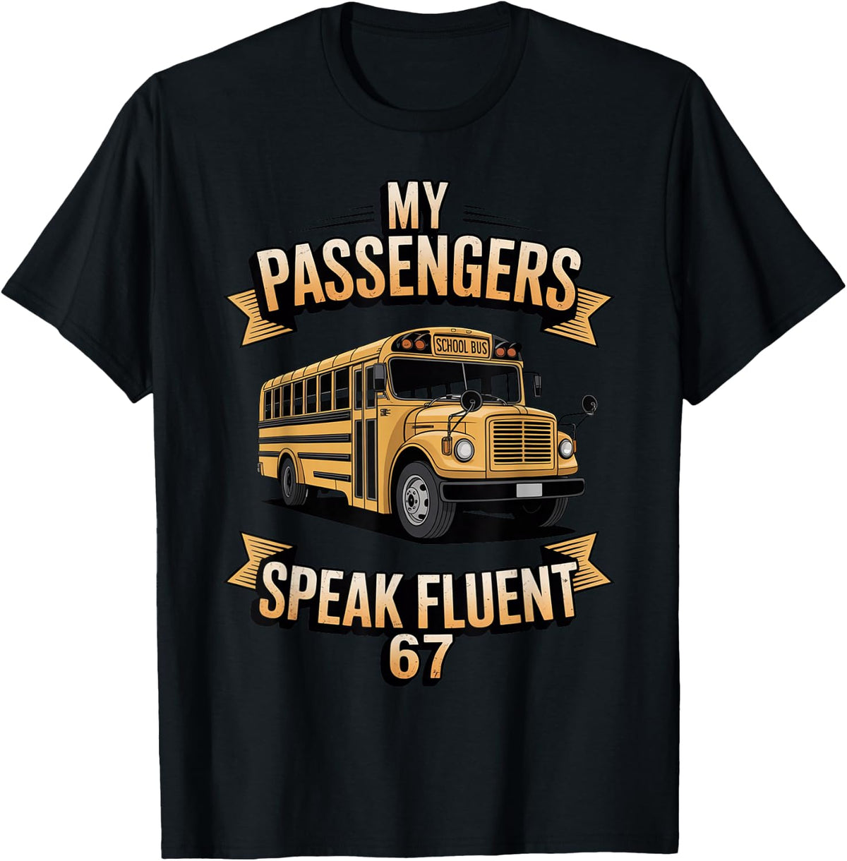 Passengers Speak Fluent 67 Teacher Student Kids School Bus T-Shirt - Black