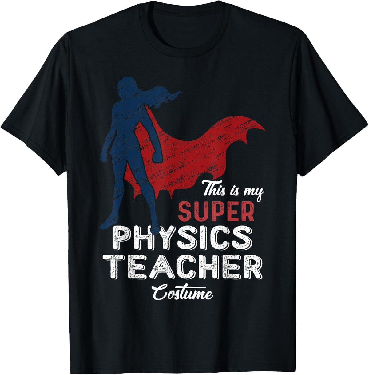This is My Super Physics Teacher Costume Halloween T-Shirt - Black
