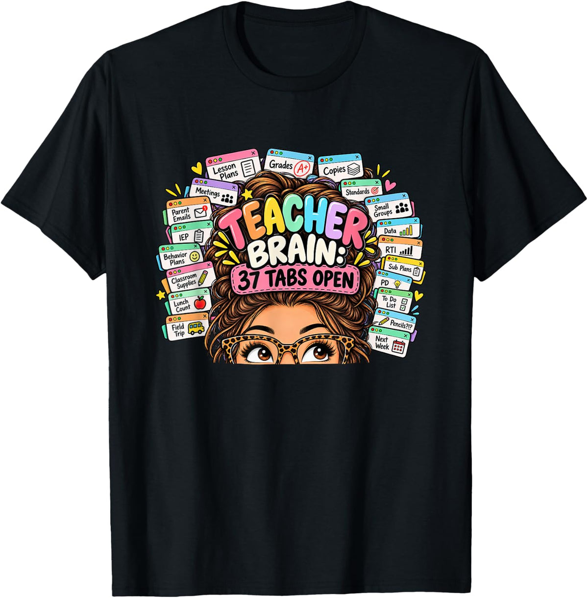 Teacher Brain 37 Tabs Open Funny Teaching Stress Educator T-Shirt - Black