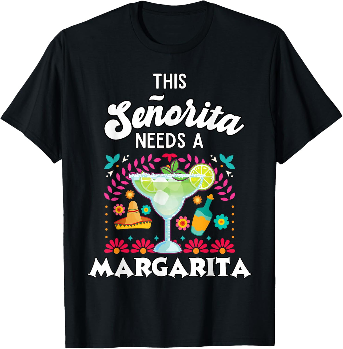 This Senorita Needs A Margarita Cinco de Mayo Funny Cute T-Shirt Tee for Women - Black