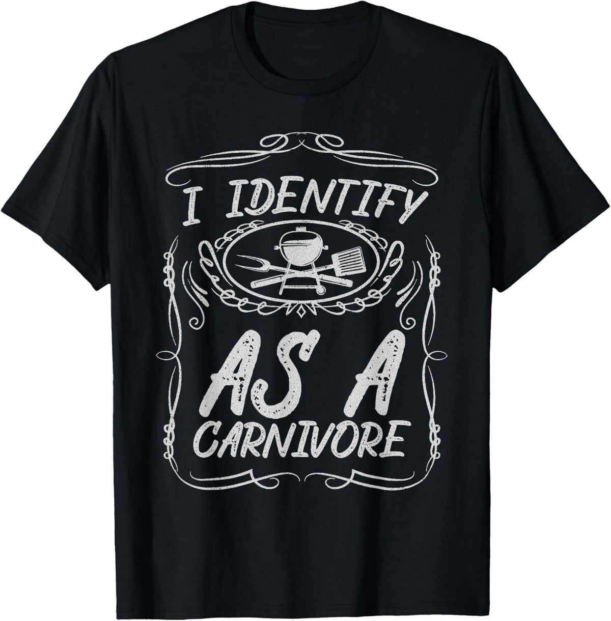 I Identify As A Carnivore Diet Tee Meat Eater T-Shirt Protein Lover Gift - Black