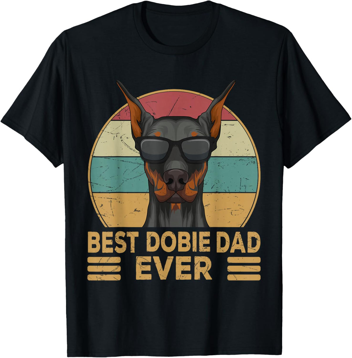 Best Dobie Dad Ever Dobermann Dog Dad Tee T-Shirt For Men Gift - Black