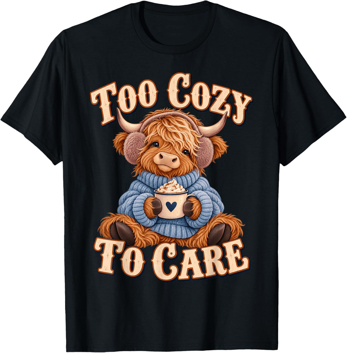 Too Cozy to Care Highland Cow Winter Snow Season Women T-Shirt - Black