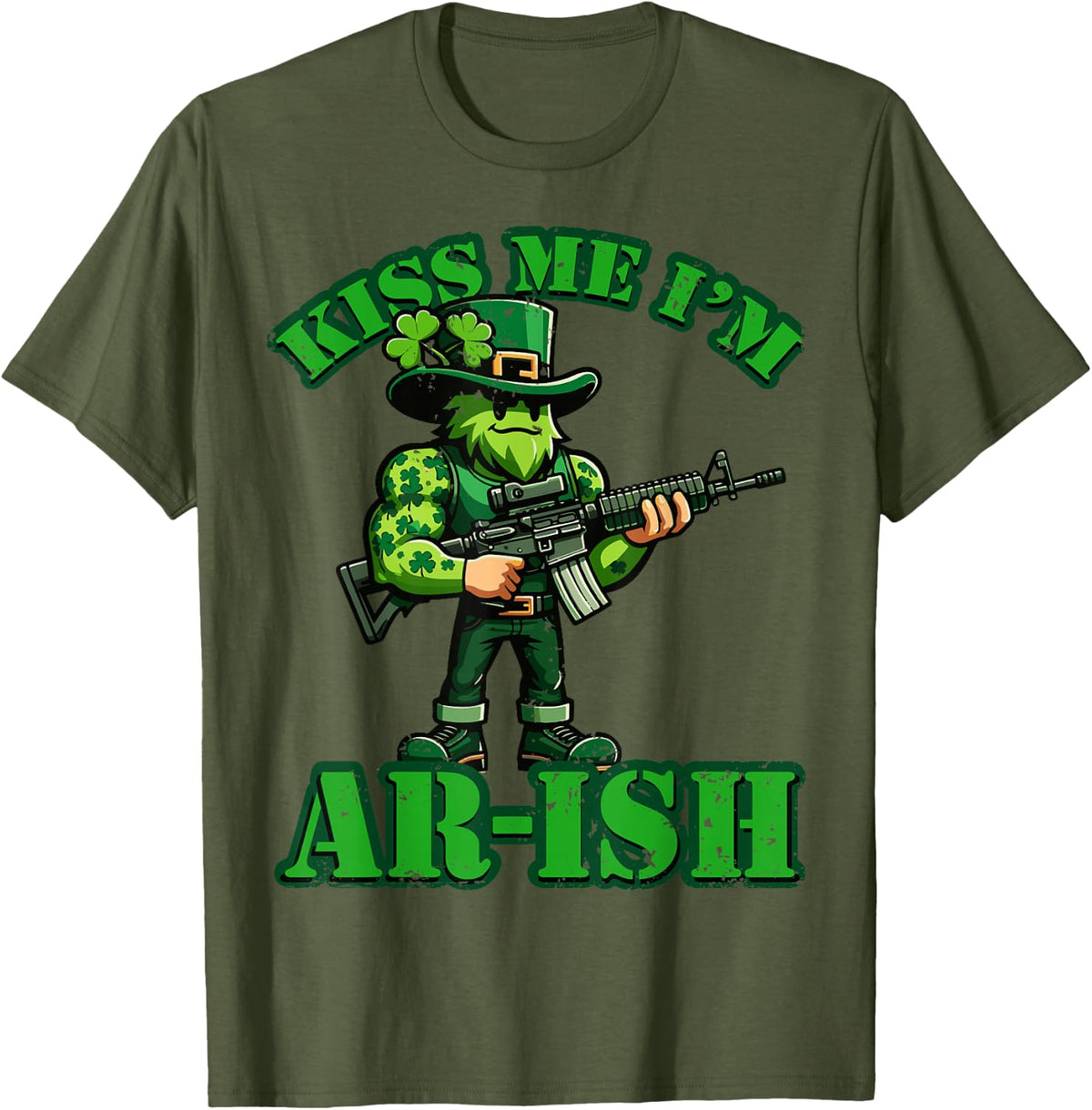 Funny Kiss Me I'm AR-ish Clover Hunting, St. Patrick's Day T-Shirt - Olive Green
