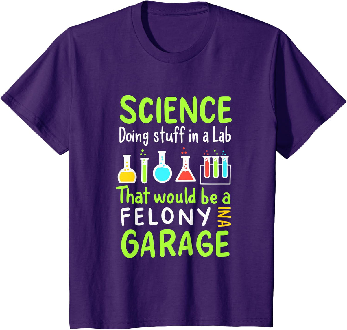 Chemistry Science in a Lab or Garage T-Shirt - Purple