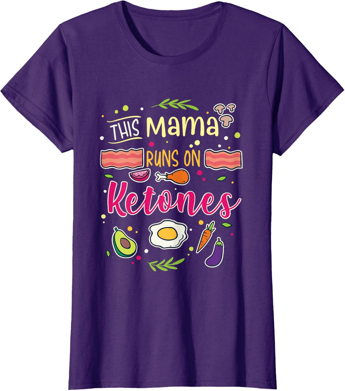 This Mama Runs On Ketones Keto Diet T-Shirt - Purple