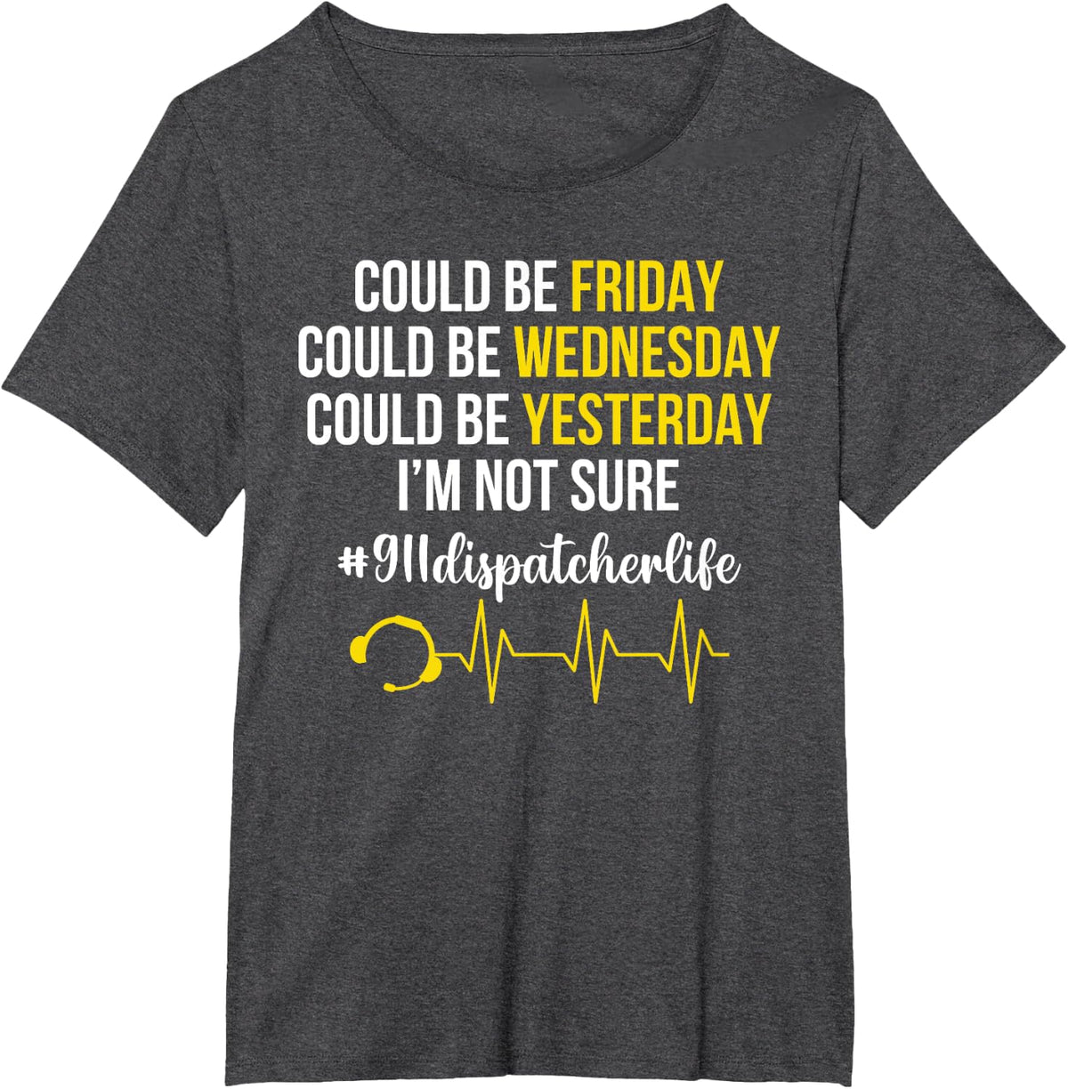 911 Dispatcher Life 911 Emergency Dispatcher 911 Operator T-Shirt - Dark Heather Grey