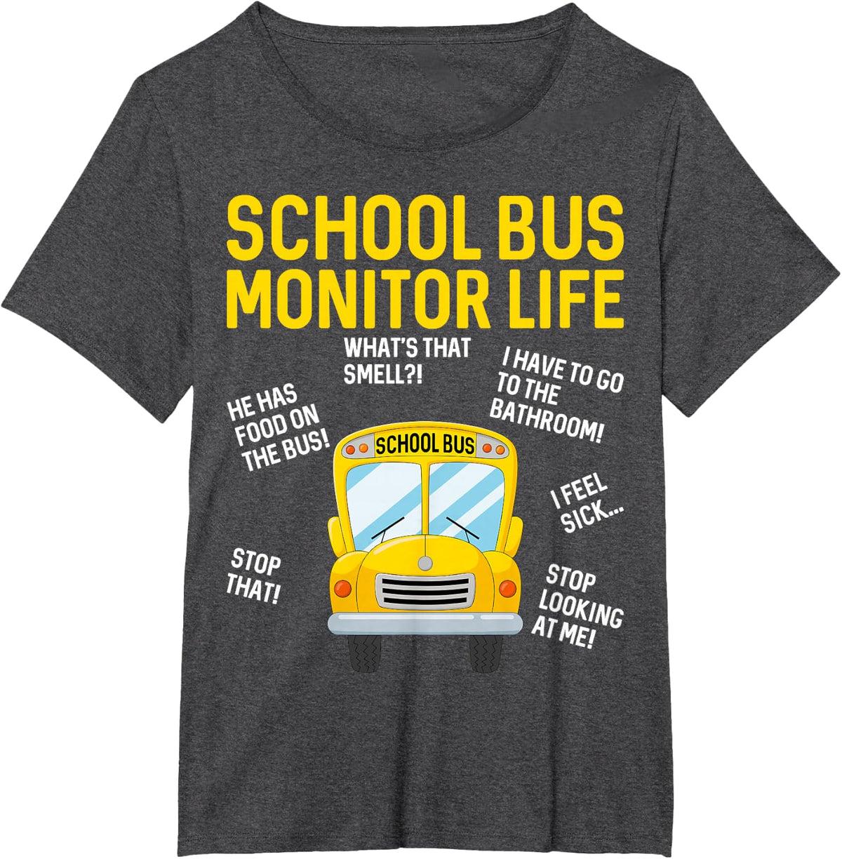 School Bus Monitor Life - Funny Attendant Bus Monitor T-Shirt - Dark Heather Grey