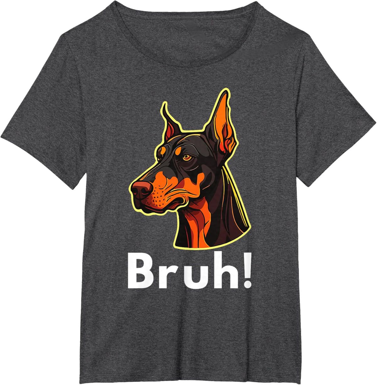 Funny Dog Bruh Meme Best Doberman Pinscher Dog Dad Dobie Mom T-Shirt - Dark Heather Grey