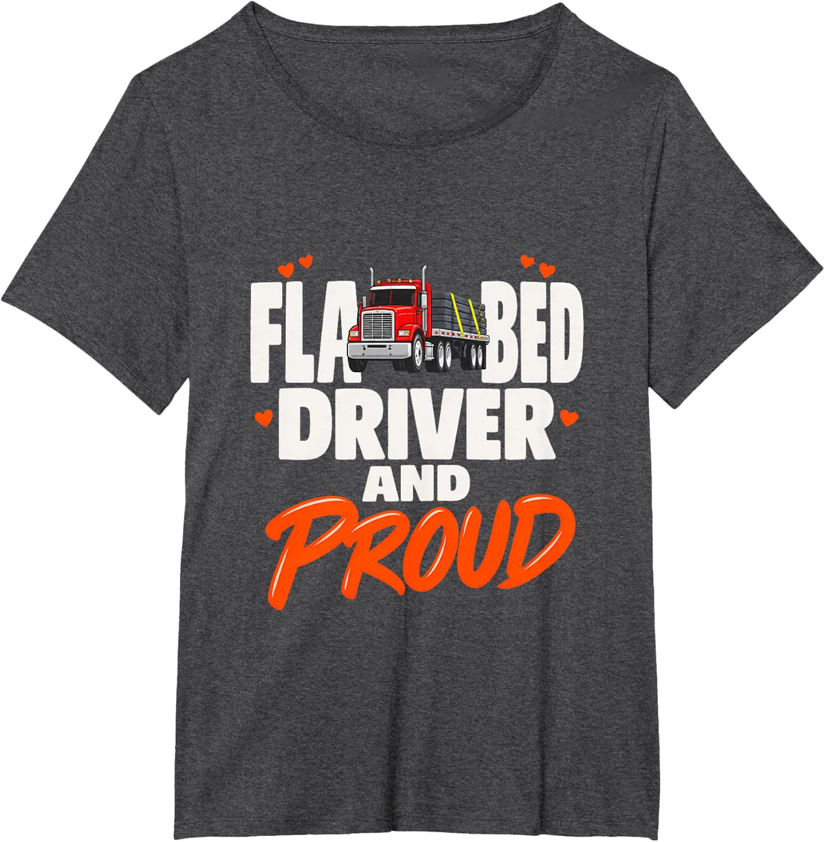 Flatbed Driver and Proud Flatbed Trucker Truck Driver Cargo T-Shirt - Dark Heather Grey