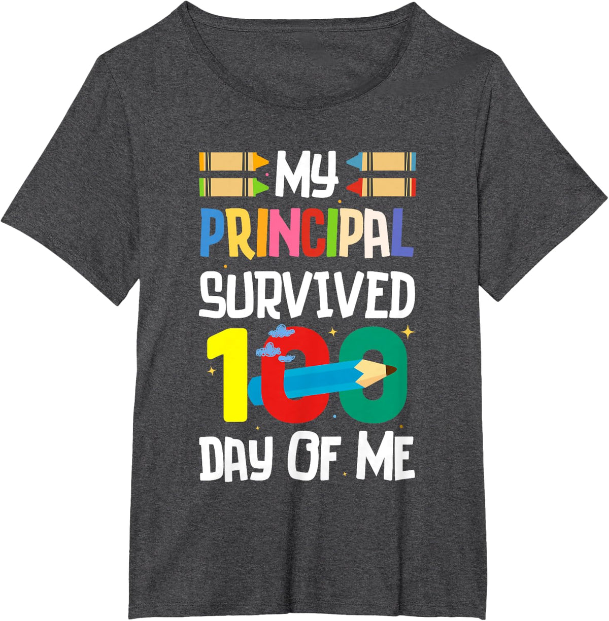 My Principal Survived 100 Days Of Me 100 Days Of School T-Shirt - Dark Heather Grey