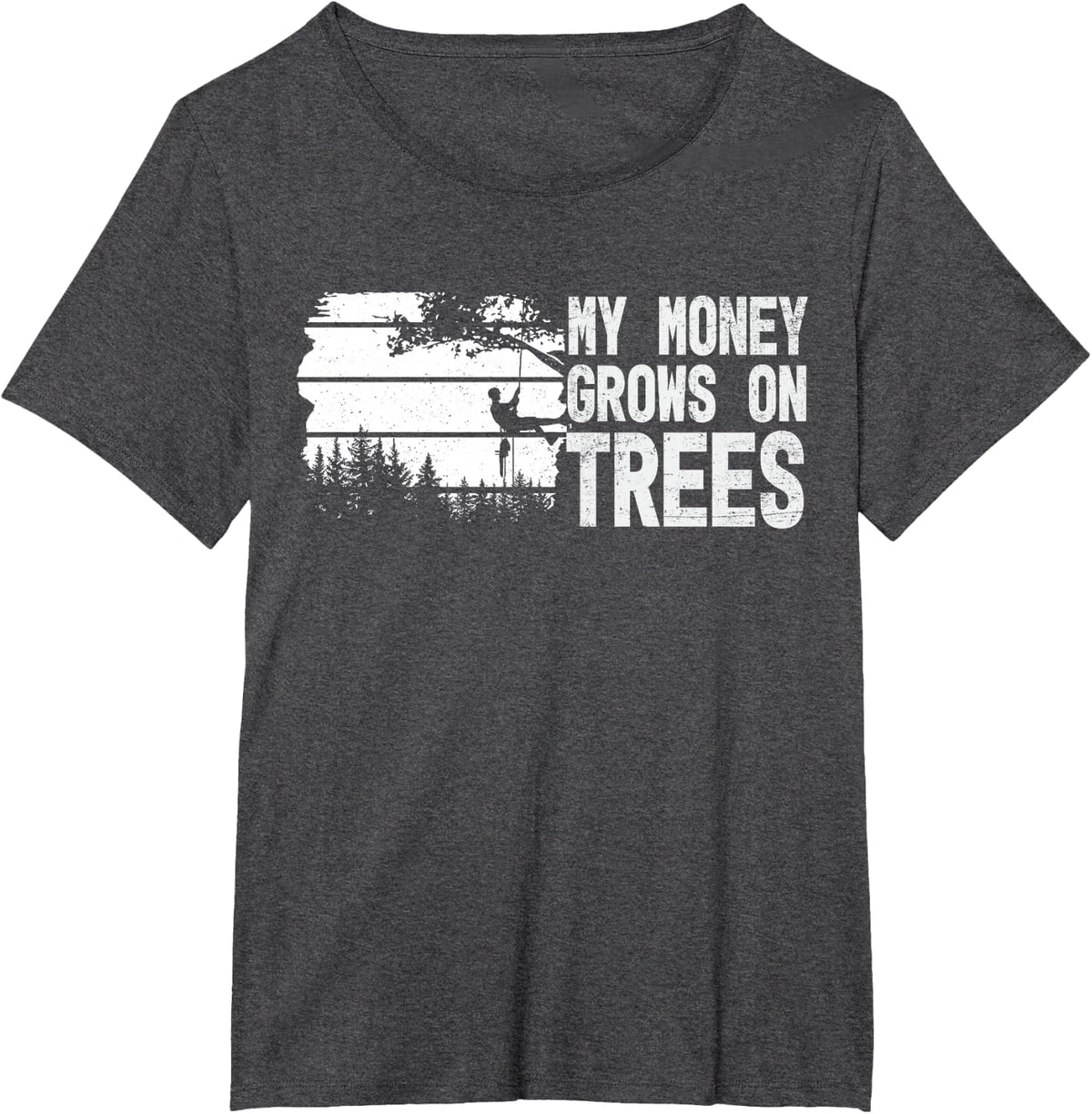 Funny Arborist My Money Grows On Trees Tree Surgeon Humor T-Shirt - Dark Heather Grey