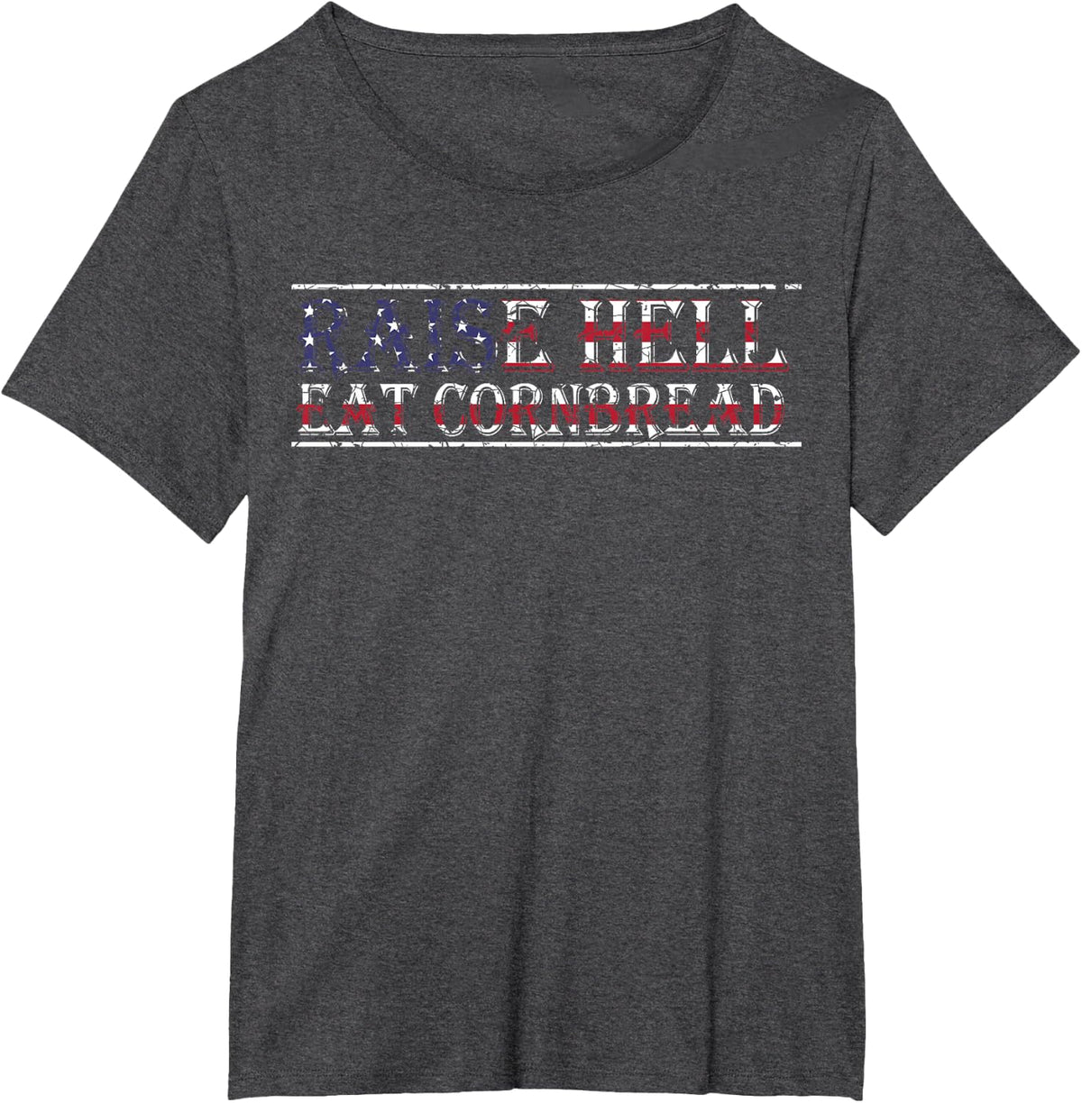 Raise Hell Eat Cornbread Redneck Country July 4 USA Flag T-Shirt - Dark Heather Grey