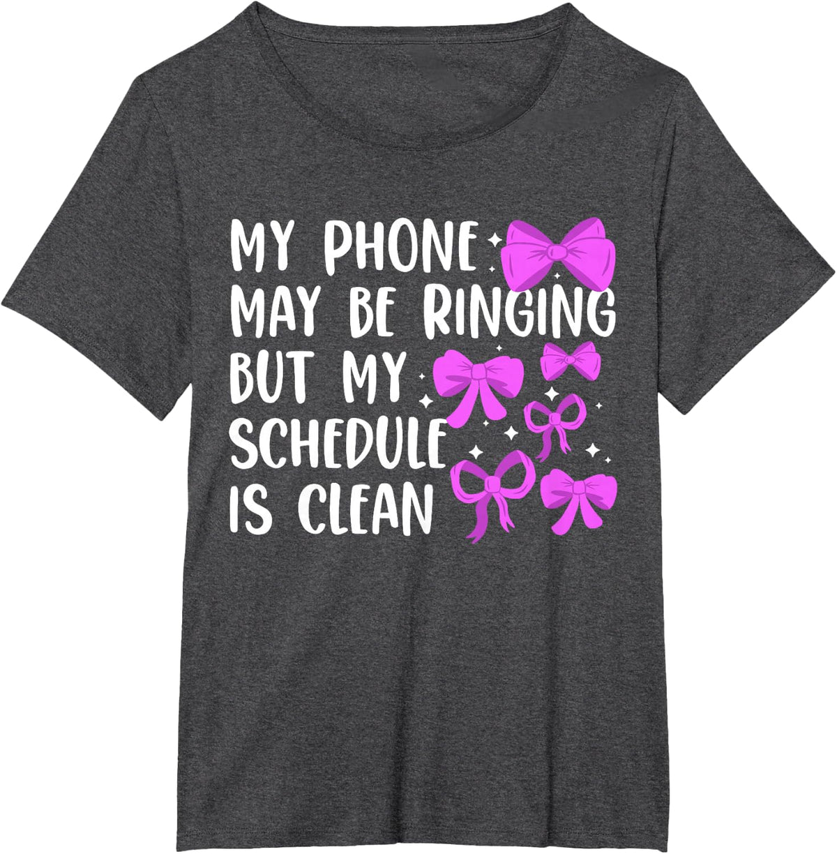 Phone Ringing But My Schedule is Clean Surgery Scheduler T-Shirt - Dark Heather Grey