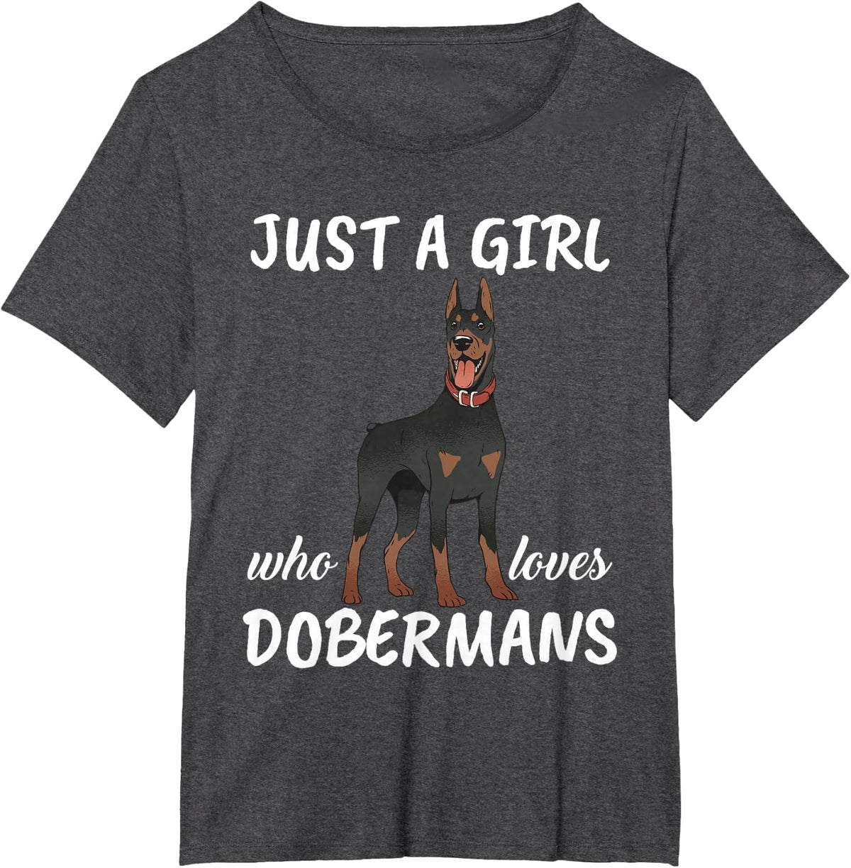 Just A Girl Who Loves Dobermans Clothes Dog Gift Doberman T-Shirt - Dark Heather Grey
