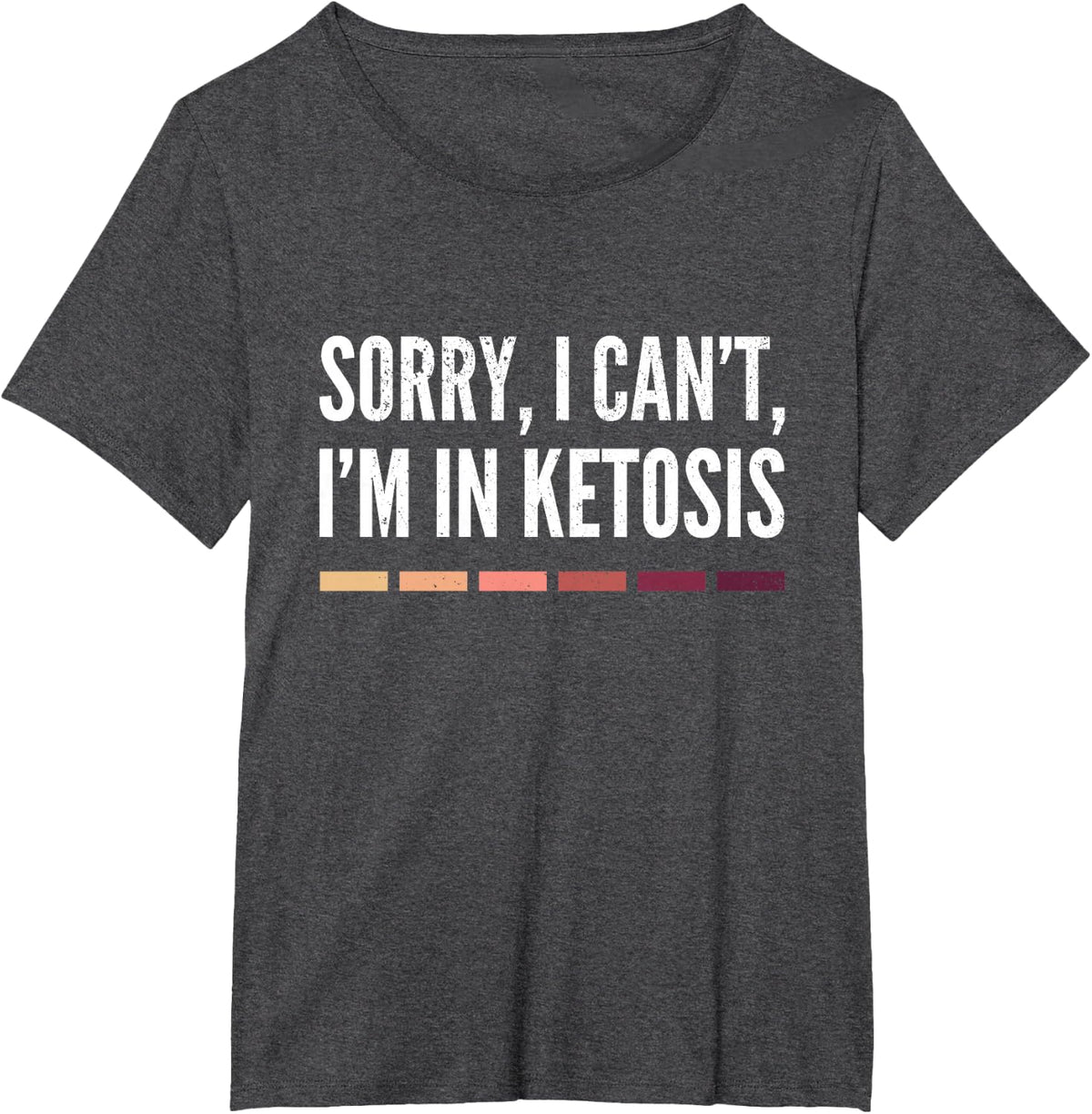 Sorry I Can't I'm In Ketosis Funny Keto Lifestyle Gift Shirt T-Shirt - Dark Heather Grey