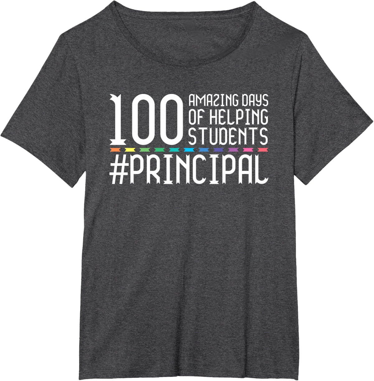 100 Days Of School Helping Students Principal T-Shirt - Dark Heather Grey
